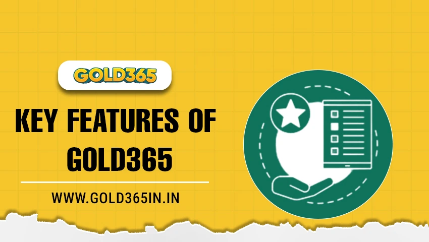 You are currently viewing Key Features of Gold365
