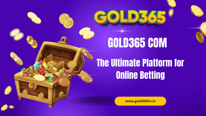 You are currently viewing Gold365 Com: The Ultimate Platform for Online Betting