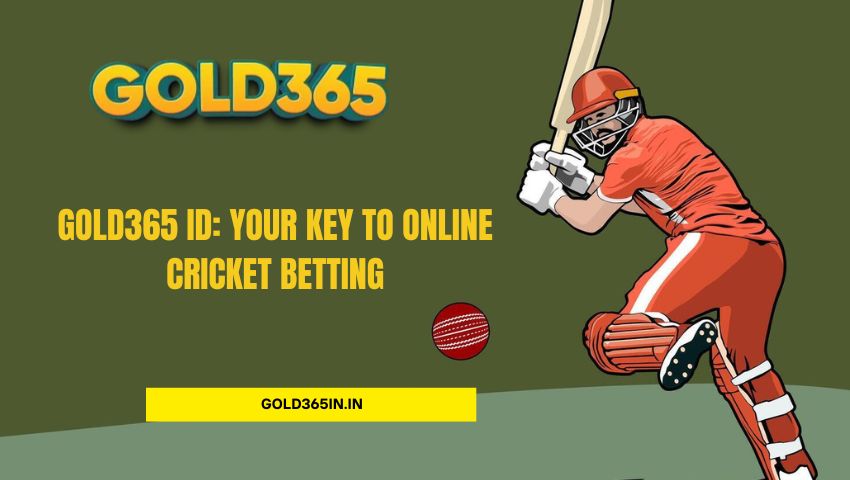 You are currently viewing Gold365 ID: Your Key to Online Cricket Betting