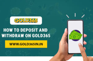 Read more about the article How to Deposit and Withdraw on Gold365: A Complete Guide