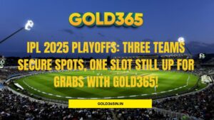 Read more about the article IPL 2025 Playoffs: Three Teams Secure Spots, One Slot Still Up for Grabs with Gold365!