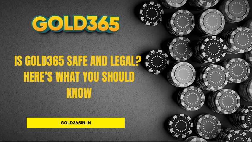 You are currently viewing Is Gold365 Safe and Legal? Here’s What You Should Know