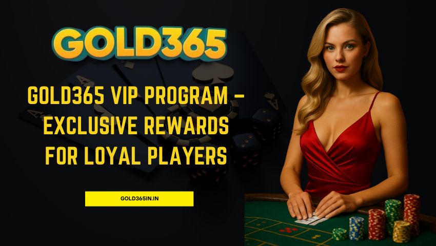 You are currently viewing Gold365 VIP Program – Exclusive Rewards for Loyal Players