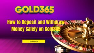 Gold365 deposit and withdrawal